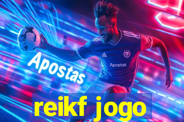 reikf jogo